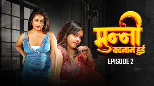 Munni Badnaam Hui Episode 2 Hindi Hot Web Series