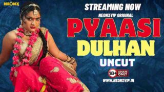 Pyaasi Dulhan Hindi Uncut Short Film
